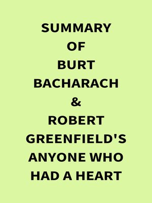 cover image of Summary of Burt Bacharach & Robert Greenfield's Anyone Who Had a Heart